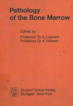 PATHOLOGY OF THE BONE MARROW