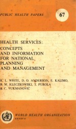 HEALTH SERVICES CONCEPTS AND INFORMATION FOR NATIONAL PLANNING AND MANAGEMENT