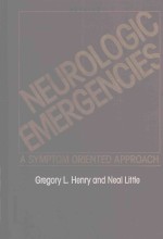 NEUROLOGIC EMERGENCIES A SYMPTOM ORIENTED APPROACH