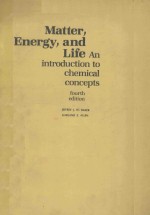 MATTER ENERGY AND LIFE AN INTRODUCTION TO CHEMICAL CONCEPTS FOURTH EDITION