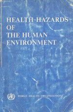 HEALTH HAZARDS OF THE HUMAN ENVIRONMENT