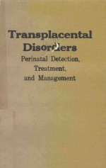 TRANSPLACENTAL DISORDERS PERINATAL DETECTION TREATMENT AND MANAGEMENT