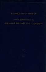 NEUE ERGEBNISSE UBER DIE ANGIIOARCHITEKTONIK DER HYPOPHYSE