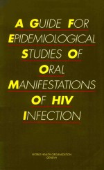 A GUIDE FOR EPIDEMIOLOGICAL STUDIES OF ORAL MANIFESTATIONS OF HIV INFECTION