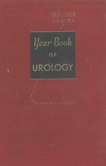 THE YEAR BOOK OF UROLOGY 1957-1958 YEAR BOOK SERIES