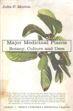 MAJOR MEDICINAL PLANTS BOTANY CULTURE AND USES