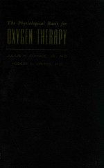 THE PHYSIOLOGICAL BASIS FOR OXGEN THERAPY