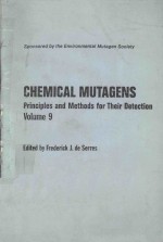 CHEMICAL MUTAGENS PRINCIPLES AND METHODS FOR THEIR DETECTION VOLUME 9