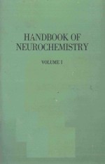 HANDBOOK OF NEUROCHEMISTRY VOLUME I CHEMICAL ARCHITECTURE OF THE NERVOUS SYSTEM