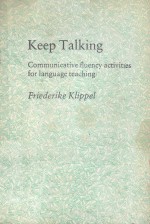 KEEP TALKING COMMUNICATIVE FLUENCY ACTIVITIES FOR LANGUAGE TEACHING