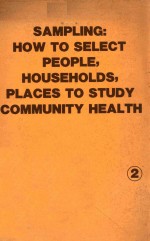 SAMPLING HOW TO SELECT PEOPLE HOUSEHOLDS PLACES TO STUDY COMMUNITY HEALTH