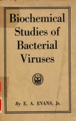 BIOCHEMICAL STUDIES OF BACTERIAL VIRUSES