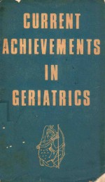 CURRENT ACHIEVEMENTS IN GERIATRICS