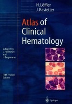 ATLAS OF CLINICAL HEMATOLOGY FIFTH REVISED EDITION