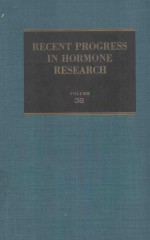 RECENT PROGRESS IN HORMONE RESEARCH VOLUME 38