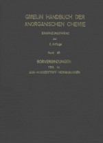 GMELIN HANDBUCH DER ANORGANISCHEN CHEMIE BAND 45 BORVERBINDUNGEN TEIL 14