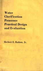 WATER CLARIFICATION PROCESSES PRACTICAL DESIGN AND EVALUATION