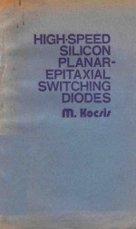 HIGH SPEED SILICON PLANAR EPITAXIAL SWITCHING DIODES%