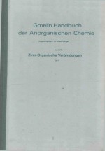 GMELIN HANDBUCH DER ANORGANISCHEN CHEMIE ZINN ORGANISCHE VERBINDUNGEN TEIL 1