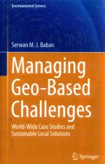 MANAGING GEO-BASED CHALLENGES WORLD-WIDE CASE STUDIES AND SUSTAINABLE LOCAL SOLUTIONS