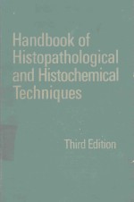 HANDBOOK OF HISTOPATHOLOGICAL AND HISTOCHEMICAL TECHNIQUES THIRD EDITION