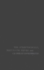 THE STREPTOCOCCUS RHEUMATIC FEVER AND GLOMERULONEPHRITIS