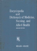 ENCYCLOPEDIA AND DICTIONARY OF MEDICINE NURSING AND ALLIED HEALTH SECOND EDITION