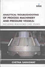 analytical troubleshooting of process machinery and pressure vessels including real-world case studi