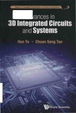 advances in 3d integrated circuits and systems