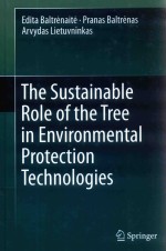 THE SUSTAINABLE ROLE OF THE TREE IN ENVIRONMENTAL PROTECTION TECHNOLOGIES