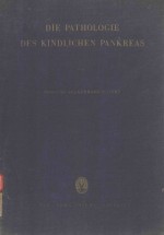 DIE PATHOLOGIE DES KINDLICHEN PANKREAS