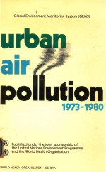 GLOBAL ENVIRONMENT MONITORING SYSTEM URBAN AIR POLLUTION 1973-1980