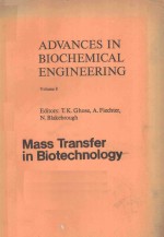 ADVANCES IN BIOCHEMICAL ENGINEERING VOLUME 8 MASS TRANSFER IN BIOTECHNOLOGY