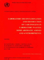 LABORATORY DECONTAMINATION AND DESTRUCTION OF CARCINOGENS IN LABORATORY WASTES SOME AROMATIC AMINES