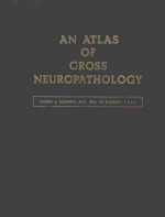 AN ATLAS OF GROSS NEUROPATHOLOGY