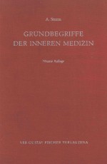 GRUNDBEGRIFFE DER INNEREN MEDIZIN