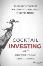 COCKTAIL INVESTING DISTILLING EVERYDAY NOISE INTO CLEAR INVESTMDAY SIGNALS FOR BETTER RETURNS