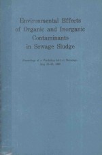 ENVIRONMENTAL EFFECTS OF ORGANCIC AND INORGANIC CONTAMINANTS IN SEWAGE SLUDGE