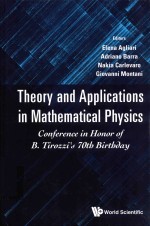 THEORY AND APPLICATIONS IN MATHEMATICAL PHYSICS CPNFERENCE IN HONOR OF B.TIROZZI'S 70TB BIRTHDAY