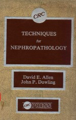 TECHNIQUES FOR NEPHROPATHOLOGY