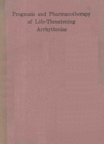 PROGNOSIS AND PHARMACOTHERAPY OF LIFE THREATENING ARRHYTHMIAS