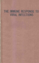 THE IMMUNE RESPONSE TO VIRAL INFECTIONS