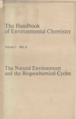 THE NATURAL ENVIRONMENT AND THE BIOGEOCHEMICAL CYCLES VOLUME 1 PART A