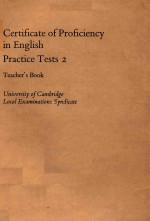 CERTIFICATE OF PROFICIENCY IN ENGLISH PRACTICE TEST 2 TEACHER'S BOOK