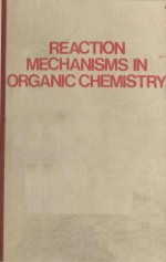 REACTION MECHANISMS IN ORGANIC CHEMISTRY