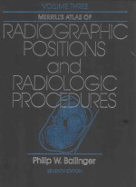 MERRILL'S ATLAS OF RADIOGRAPHIC POSITIONS AND RADIOLOGIC PROCEDURES SEVENTH EDITION VOLUME THREE