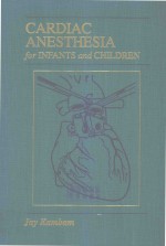 CARDIAC ANESTHESIA FOR INFANTS AND CHILDREN