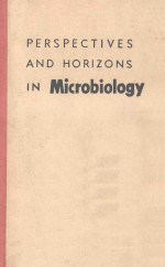 PERSPECTIVES AND HORIZONS IN MICROBIOLOGY A SYMPOSIUM