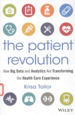 THE PATIENT REVOLUTION HOW BIG DATA AND ANALYTICS ARE TRANSFORMING THE HEALTHCARE EXPERIENCE