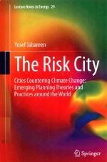 THE RISK CITY CITIES COUNTERING CLIMATE CHANGE:EMERGING PLANNING THEORIES AND PRACTICES AROUND THE W